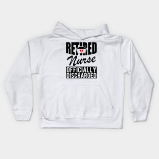 Retired Nurse officially discharged Kids Hoodie